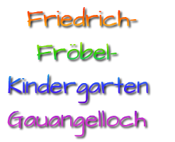 Friedrich-Fr&ouml;bel-Kindergarten Gauangelloch